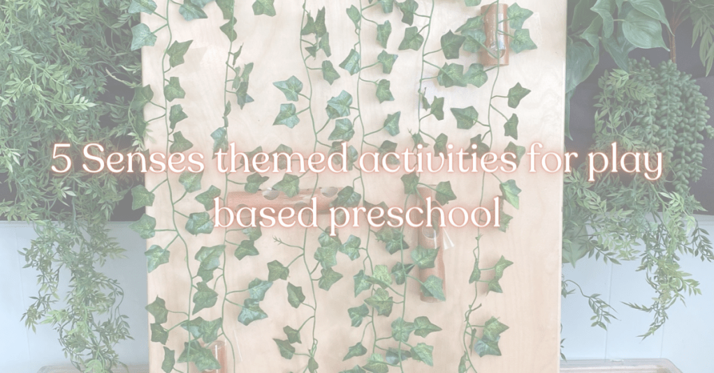 The 5 senses curriculum plan for play based&nbsp;education