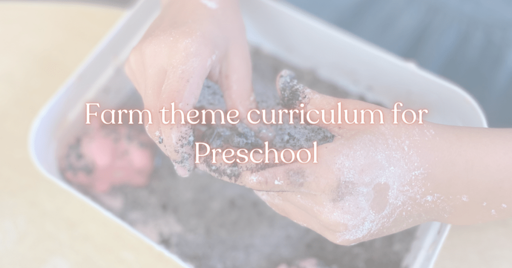 Farm theme curriculum for play based&nbsp;preschool